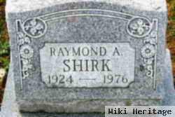 Raymond A Shirk