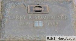 Larry R Somerlade