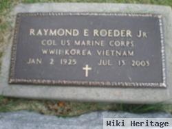 Col Raymond Edward Roeder, Jr