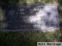 Earl M Mills