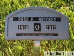 Ross E. Bricker