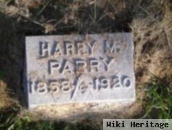 Harry M Parry