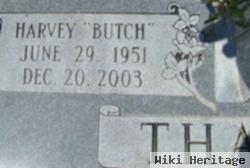 Harvey "butch" Thacker