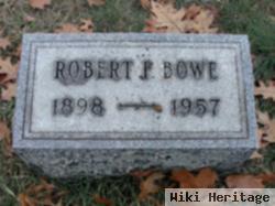 Robert F Bowe