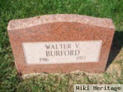 Walter V Burford