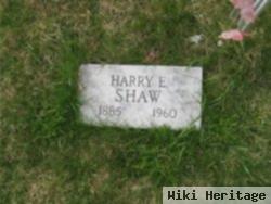 Harry E. Shaw