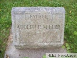 Adolph F Miller