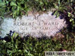 Sgt Robert J Ward