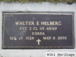 Walter E Helberg