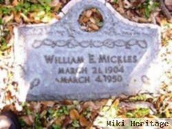 William E Mickles