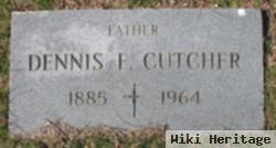 Dennis E Cutcher