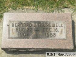 Bernard J Thurlwell