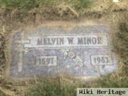 Melvin W. Minor