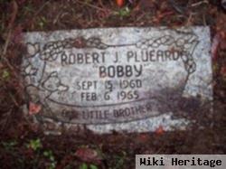 Robert J "bobby" Plueard