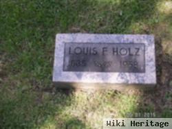 Louis E Holz