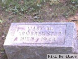 Mary M. Armbrewster