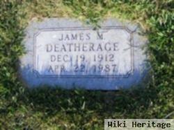 James M. Deatherage