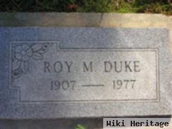 Roy M Duke