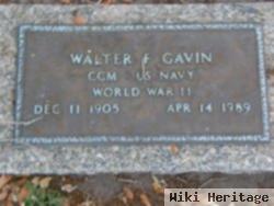 Walter F Gavin