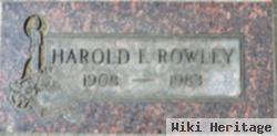 Harold E Rowley