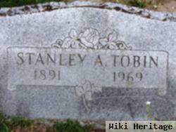 Stanley A Tobin