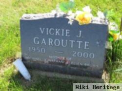 Vickie J. Garoutte