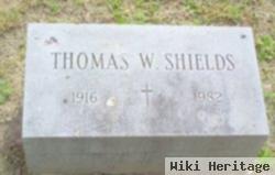 Thomas W Shields