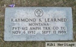 Raymond K Learned