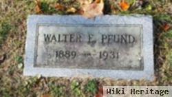 Walter E Pfund