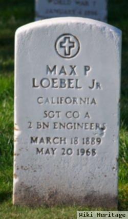 Max P Loebel, Jr