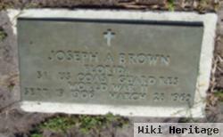 Joseph A Brown