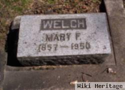 Mary F Welch