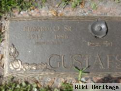 Edward O Gustafson, Sr