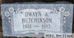 Dwayn A Hutchinson