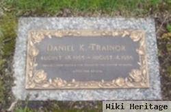 Daniel K Trainor