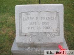 Larry E French
