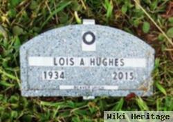 Lois A Hughes