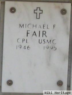 Corp Michael F Fair