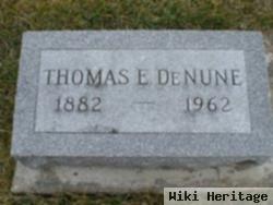 Thomas E Denune