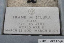 Frank M Stluka