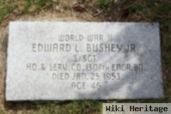 Edward L. Bushey, Jr