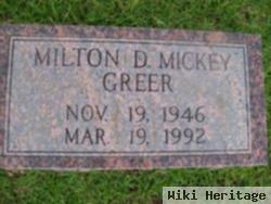 Milton D "mickey" Greer