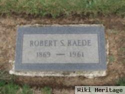 Robert S Raede