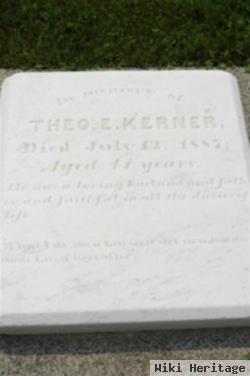 Theodore E Kerner