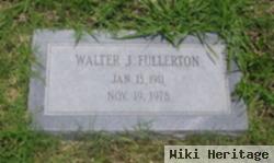 Walter J. Fullerton