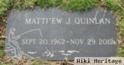 Matthew J. Quinlan