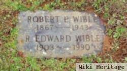 Robert E Wible