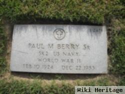 Paul M Berry, Sr