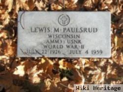 Lewis M. Paulsrud