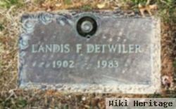 Landis F Detwiler